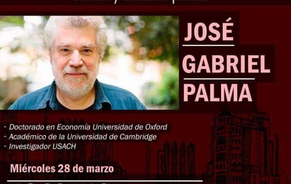 Seminario “Nueva Economía Del Desarrollo” con José Gabriel Palma