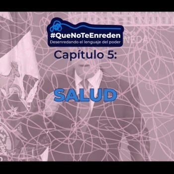 #QueNoTeEnreden: Capítulo 5 – Salud